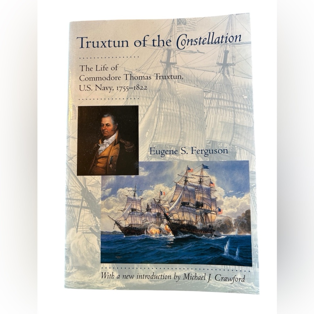 Truxtun Of The Constellation by Ferguson US Navy Commodore 1755-1822 (Paperback)